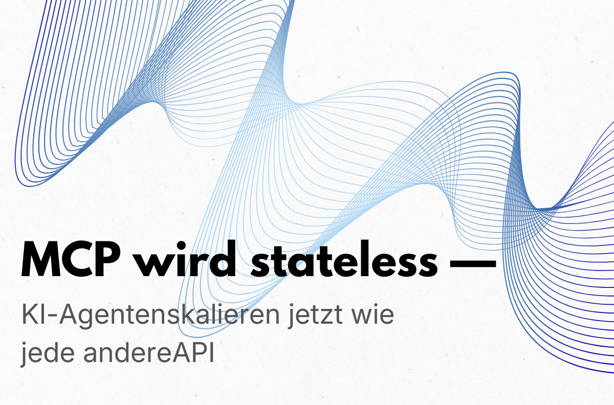 MCP 2026-07-28: The AI agent protocol goes stateless — what this means for your software